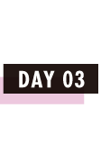 DAY 03